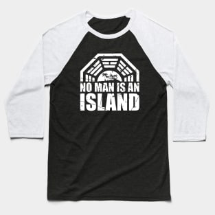 No Man Is An Island Baseball T-Shirt